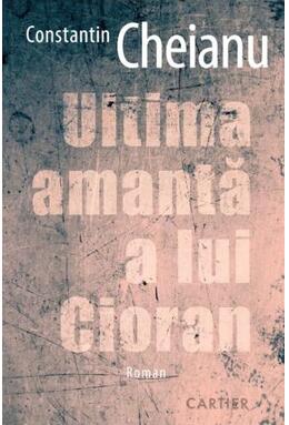 Copertă produs Ultima amantă a lui Cioran