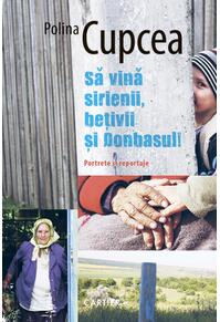 Copertă produs Să vină sirienii, bețivii și Donbasul
