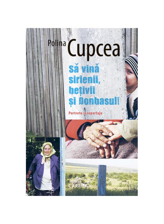 Copertă produs Să vină sirienii, bețivii și Donbasul - gallery big 1