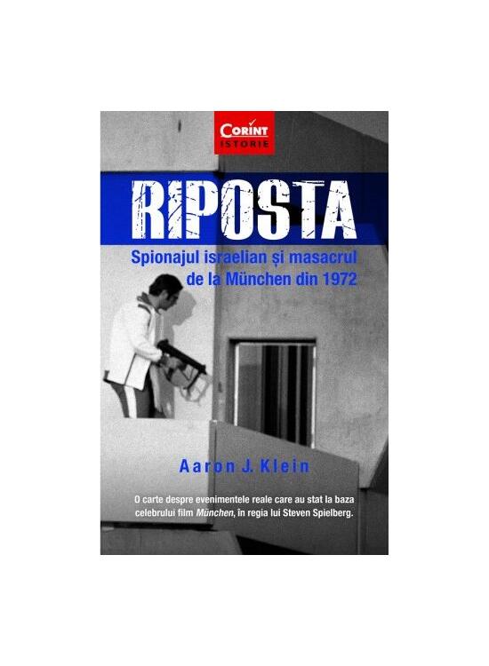 Copertă produs Riposta. Spionajul israelian și masacrul de la M&uuml;nchen din 1972 - gallery big 1