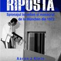 Copertă produs Riposta. Spionajul israelian și masacrul de la M&uuml;nchen din 1972 - gallery small 