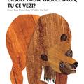 Copertă produs Ursule brun, ursule brun, tu ce vezi? / Brown Bear, Brown Bear, What Do You See? - gallery small 