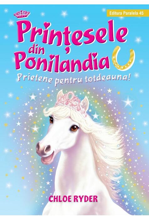 Copertă produs Prietene pentru totdeauna. Prinţesele din Ponilandia (Vol. 6)