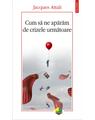 Copertă produs Cum să ne apărăm de crizele următoare - thumb 1