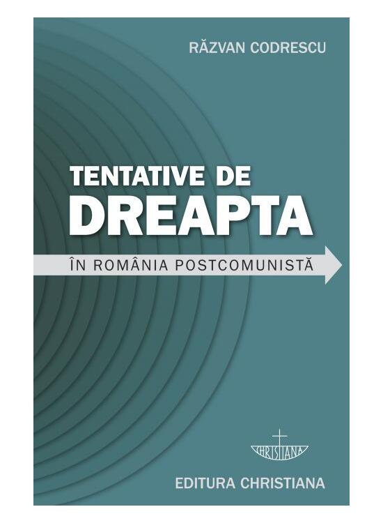 Copertă produs Tentative de dreapta &icirc;n Rom&acirc;nia postcomunistă - gallery big 1