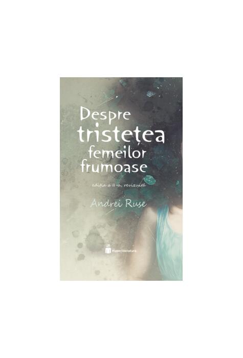 Copertă produs Despre tristețea femeilor frumoase