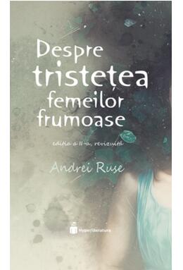 Copertă produs Despre tristețea femeilor frumoase