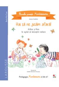 Copertă produs Primele povești Montessori. Hai să ne jucăm afară! (4-7 ani)