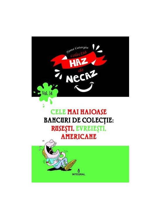 Copertă produs Cele mai haioase bancuri de colecție: rusești, evreiești, americane - gallery big 1