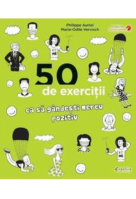 Copertă produs 50 de exerciții ca să gândești mereu pozitiv