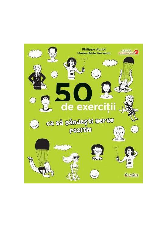 Copertă produs 50 de exerciții ca să g&acirc;ndești mereu pozitiv - gallery big 1