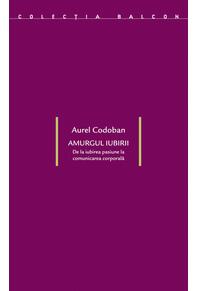 Copertă produs Amurgul iubirii. De la iubirea-pasiune la comunicarea corporală