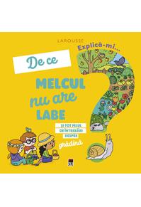 Copertă produs Explică-mi... de ce melcul nu are labe?
