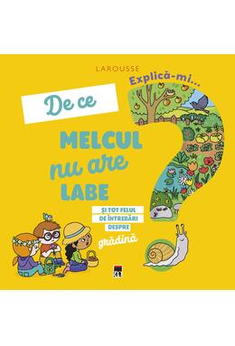 Copertă produs Explică-mi... de ce melcul nu are labe?