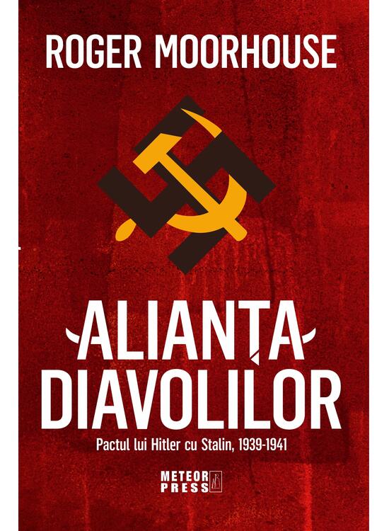Copertă produs Alianța Diavolilor. Pactul lui Hitler cu Stalin, 1939-1941 - gallery big 1