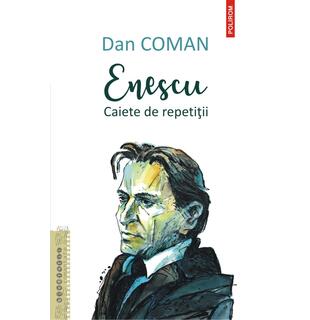 Enescu. Caiete de repetiții