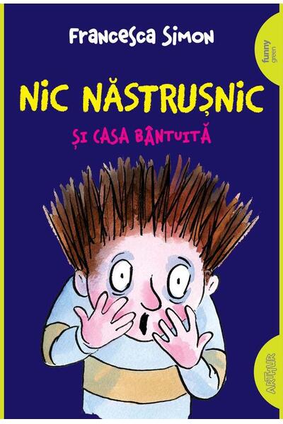 Nic Năstrușnic și casa b&acirc;ntuită (Vol. 6)
