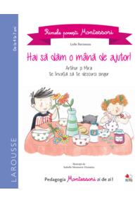 Copertă produs Primele povești Montessori. Hai să dăm o m&acirc;nă de ajutor! (4-7 ani)