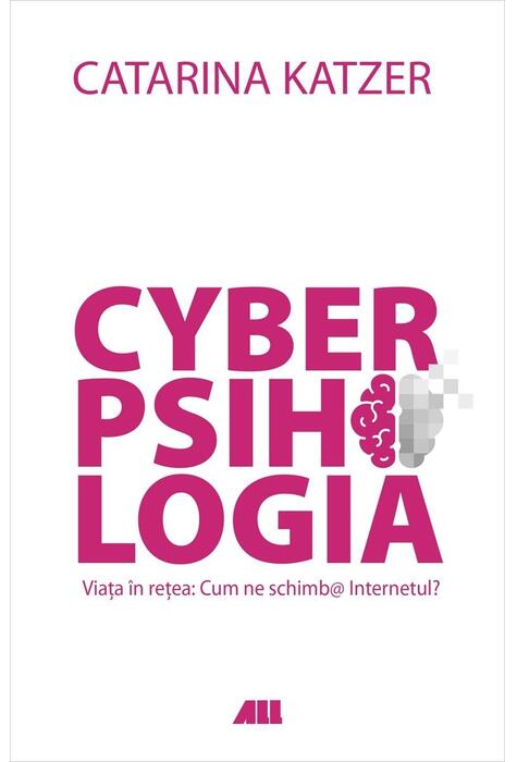 Copertă produs Cyberpsihologia. Viața &icirc;n rețea: cum ne schimbă Internetul?