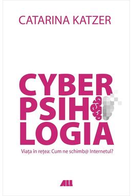 Copertă produs Cyberpsihologia. Viața &icirc;n rețea: cum ne schimbă Internetul?
