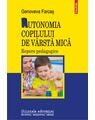 Copertă produs Autonomia copilului de v&acirc;rstă mică. Repere pedagogice - thumb 1