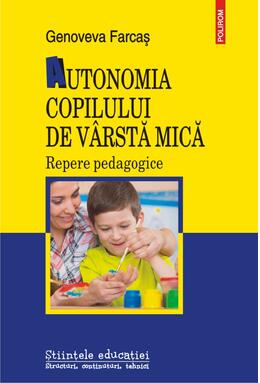 Copertă produs Autonomia copilului de v&acirc;rstă mică. Repere pedagogice