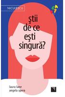 Știi de ce ești singură?