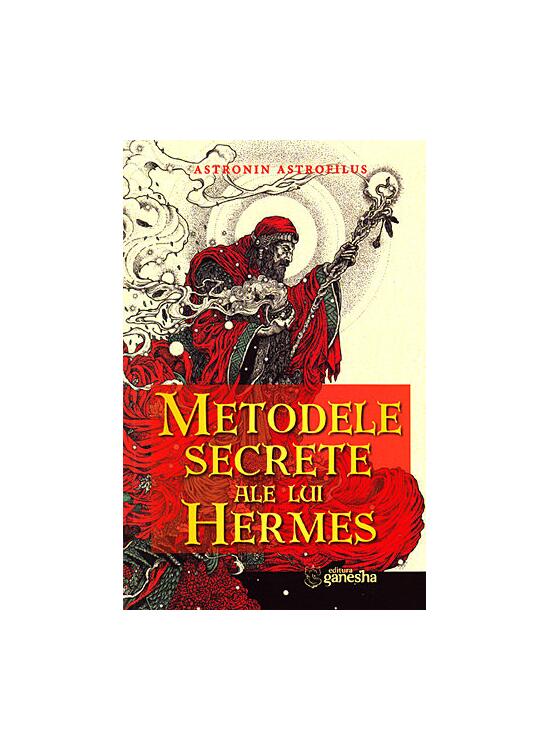 Copertă produs Metodele secrete ale lui Hermes. Ghid pentru calcularea și interpretarea ascendentului real - gallery big 1