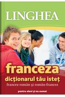Dicţionarul tău isteţ francez-rom&acirc;n şi rom&acirc;n-francez