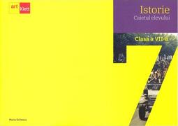 Istorie. Caietul elevului. Clasa a VII-a