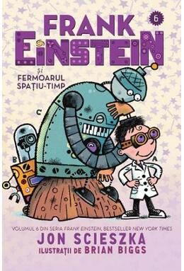 Copertă produs Frank Einstein şi Fermoarul Spațiu-Timp