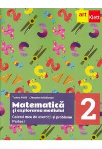 Copertă produs Matematică și explorarea mediului. Caietul meu de exerciții și probleme. Clasa a II-a. Partea I