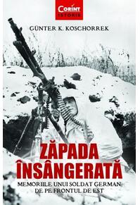 Copertă produs Zăpada însângerată. Memoriile unui soldat german de pe Frontul de Est