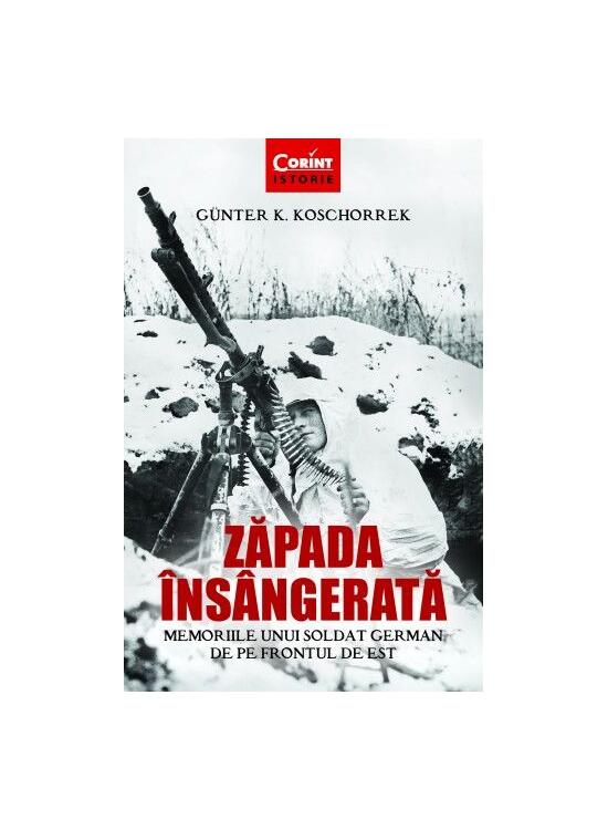 Copertă produs Zăpada &icirc;ns&acirc;ngerată. Memoriile unui soldat german de pe Frontul de Est - gallery big 1