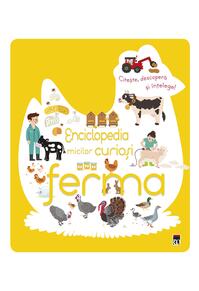 Copertă produs Enciclopedia micilor curioși. Ferma