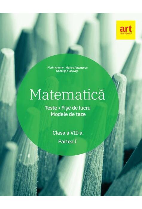 Copertă produs Matematică. Clasa a VII-a. Semestrul 1. Teste. Fișe de lucru. Modele de teze