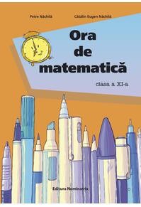 Copertă produs Ora de matematică clasa a XI-a