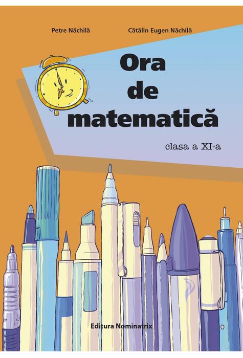Copertă produs Ora de matematică clasa a XI-a