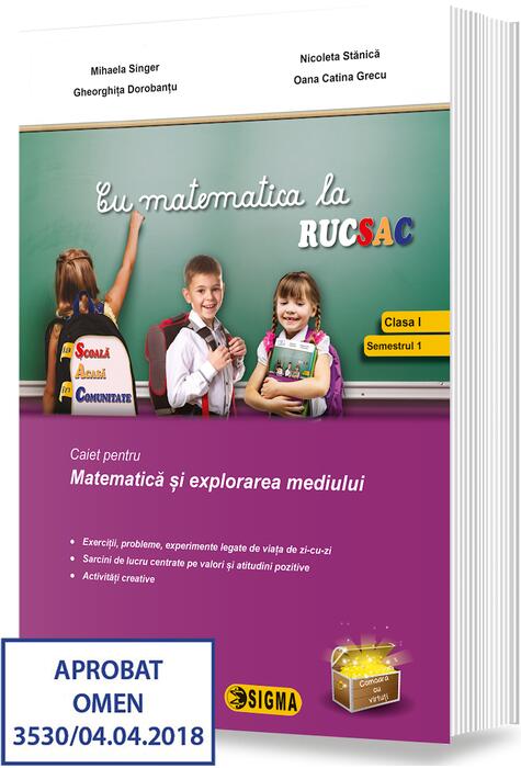 Copertă produs Cu matematica la RUCSAC. Caiet pentru Matematică și explorarea mediului. Clasa I, semestrul I