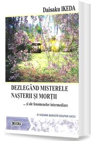 Copertă produs Dezleg&acirc;nd misterele nașterii și morții și ale fenomenelor intermediare