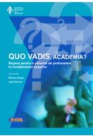 Imagine produs QUO VADIS, ACADEMIA?