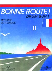 Copertă produs Bonne route! Limba franceză (Vol.2)