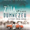 Copertă produs Ziua &icirc;n care Dumnezeu a fost prin oraș - gallery small 