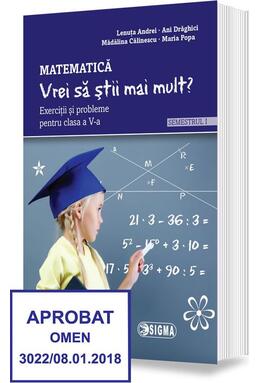 Copertă produs &bdquo;Vrei să știi mai mult?&rdquo; Matematică. Semestrul I. Exerciții și probleme pentru clasa a V-a