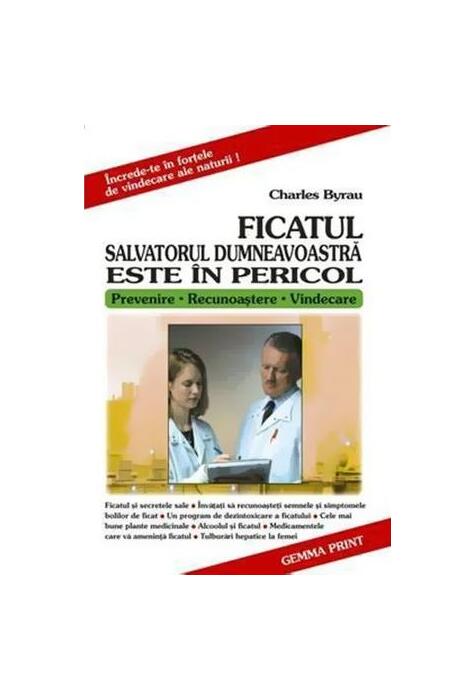 Copertă produs Ficatul salvatorul dumneavoastră este &icirc;n pericol