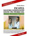 Copertă produs Ficatul salvatorul dumneavoastră este &icirc;n pericol - thumb 1