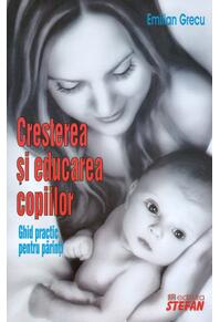 Copertă produs Creșterea și educarea copiilor-Ghid practic pentru părinți
