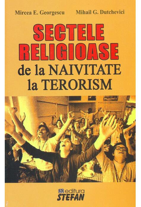 Copertă produs Sectele religioase. De la naivitate la terorism