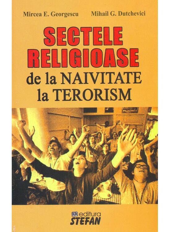 Copertă produs Sectele religioase. De la naivitate la terorism - gallery big 1