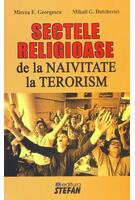 Sectele religioase. De la naivitate la terorism